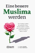 Cover-Bild zum Titel 'Eine bessere Muslima werden' von 'Naima Abdullah'