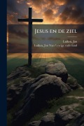 Cover-Bild zum Titel 'Jesus en de ziel' von 'Jan Luiken'