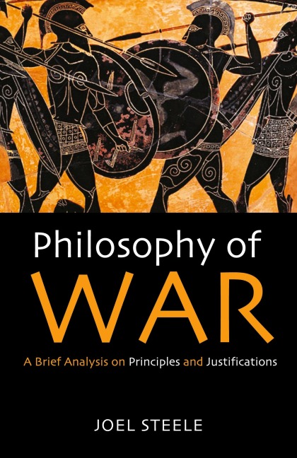 Philosophy of War - Joel Steele