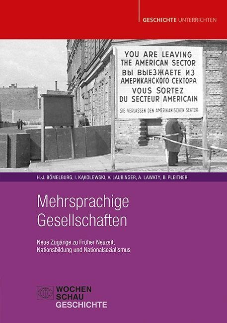 Mehrsprachige Gesellschaften - Verena Laubinger, Berit Pleitner, Hans-Jürgen Bömelburg, Andreas Lawaty, Igor K¿kolewski