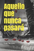 Cover-Bild zum Titel 'Aquello Que Nunca Pasará' von 'David Pinargote'