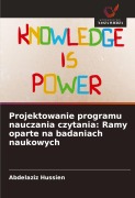Cover-Bild zum Titel 'Projektowanie programu nauczania czytania: Ramy oparte na badaniach naukowych' von 'Abdelaziz Hussien'
