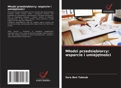 Cover-Bild zum Titel 'M¿odzi przedsi¿biorcy: wsparcie i umiej¿tno¿ci' von 'Sara Ben Yakoub'