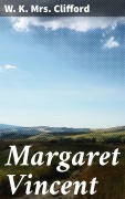 Cover-Bild zum Titel 'Margaret Vincent' von 'W. K. Clifford'