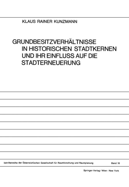 Grundbesitzverhältnisse in Historischen Stadtkernen und ihr Einfluss auf die Stadterneuerung - Klaus R. Kunzmann