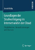 Cover-Bild zum Titel 'Grundlagen der Strafverfolgung im Internet und in der Cloud' von 'Jakob Dalby'