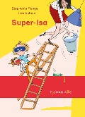 Cover-Bild zum Titel 'Super-Isa' von 'Stephanie Runge'