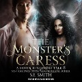 Cover-Bild zum Titel 'The Monster's Caress Lib/E: A Seven Kingdoms Tale 8' von 'S. E. Smith'