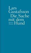 Cover-Bild zum Titel 'Die Sache mit dem Hund' von 'Lars Gustafsson'