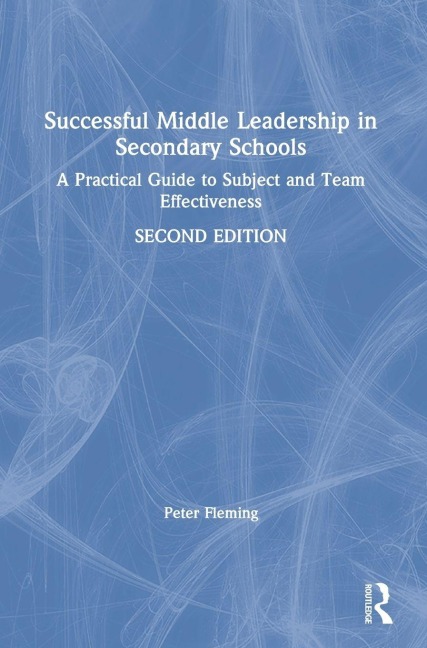 Successful Middle Leadership in Secondary Schools - Peter Fleming