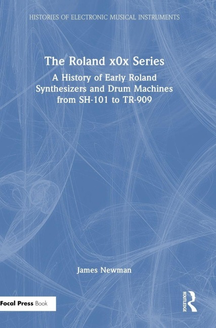 The Roland x0x Series - James Newman