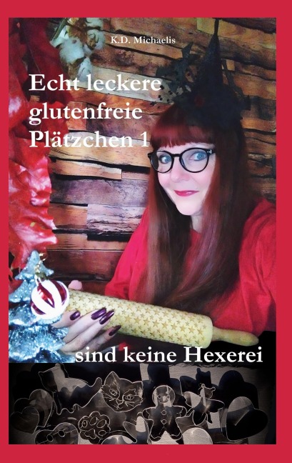 Echt leckere glutenfreie Plätzchen 1 - K. D. Michaelis