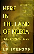 Cover-Bild zum Titel 'Here in The Land Of Nubia - Kingdom Guide' von 'Lp Johnson'