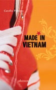 Cover-Bild zum Titel 'Made in Vietnam' von 'Carolin Philipps'