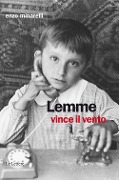 Cover-Bild zum Titel 'Lemme vince il vento' von 'Enzo Minarelli'