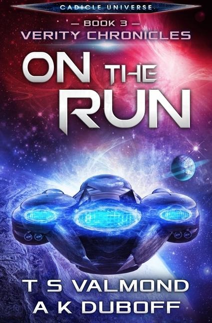 On the Run (Verity Chronicles Book 3) - A. K. Duboff, T. S. Valmond