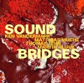 Soundbridges - Ken/Muche Vandermark