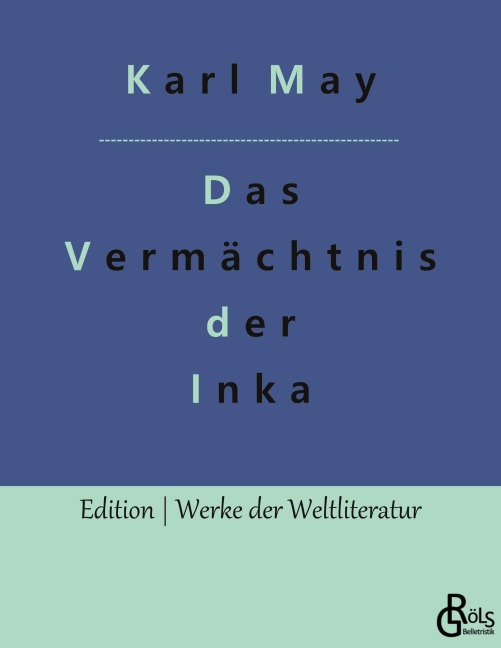 Das Vermächtnis der Inka - Karl May