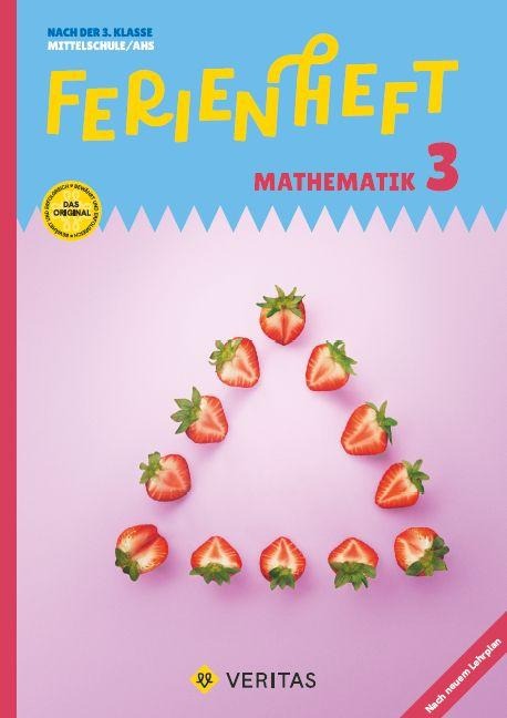 Ferienheft Mathematik - 3. Klasse MS/AHS - Lehrplan 2023 - Mit eingelegten Lösungen - Brigitte Panhuber, Franz Huber, Emmerich Boxhofer, Ulrike Lischka