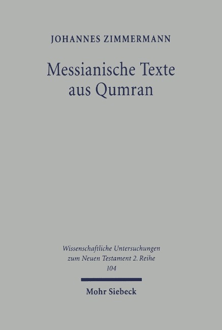 Messianische Texte aus Qumran - Johannes Zimmermann