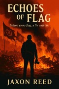 Cover-Bild zum Titel 'Echoes of the Flag' von 'Jaxon Reed'