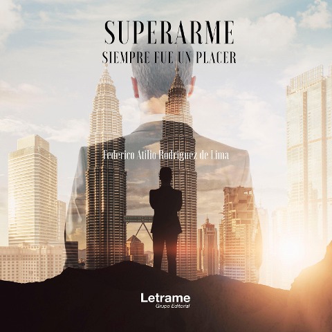 Superarme siempre fue un placer - Federico Atilio Rodriguez de Lima