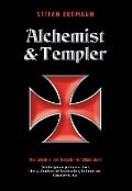 Alchemist und Templer - Stefan Erdmann