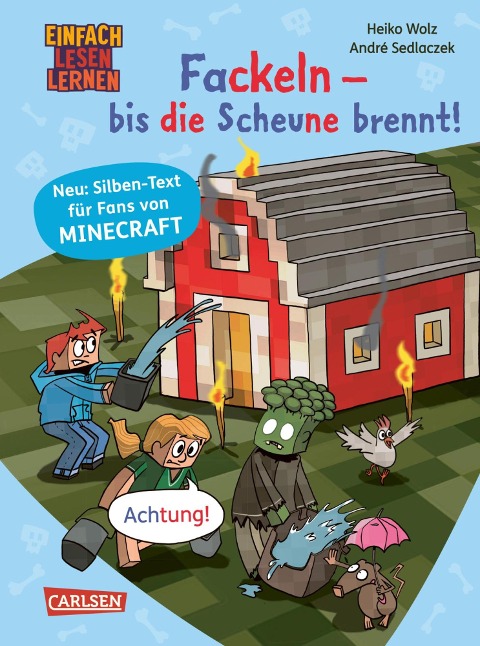 Minecraft Silben-Geschichten: Fackeln - bis die Scheune brennt! - Heiko Wolz