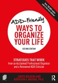 Cover-Bild zum Titel 'ADD-Friendly Ways to Organize Your Life' von 'Judith Kolberg, Kathleen Nadeau'