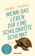 Cover-Bild zum Titel 'Wenn das Leben dir eine Schildkröte schenkt' von 'Heike Duken'