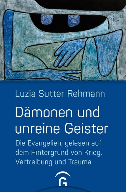 Dämonen und unreine Geister - Luzia Sutter Rehmann