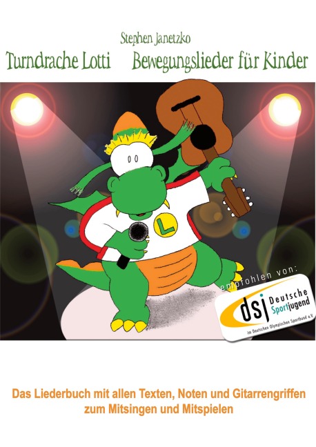 Turndrache Lotti - Bewegungslieder für Kinder - Stephen Janetzko