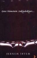 Gece Neminin Sakladiklari - Sebnem Irtem