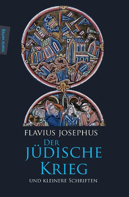 Der Jüdische Krieg und Kleinere Schriften - Flavius Josephus
