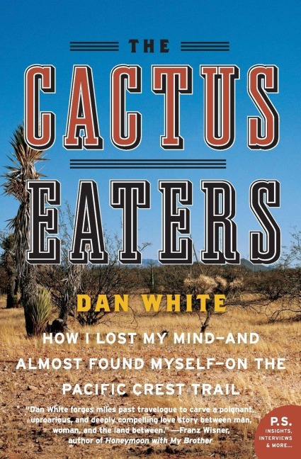 The Cactus Eaters - Dan White