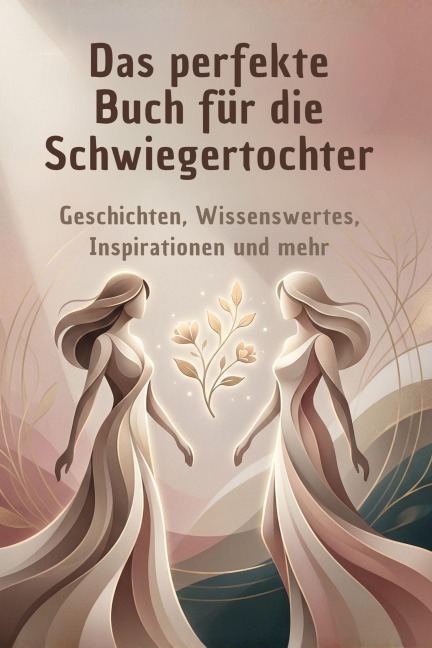 Das perfekte Buch für die Schwiegertochter - Isabella Meier