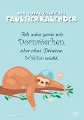 Der total gechillte Faultierkalender 2025 - Bild-Kalender 23,7x34 cm - mit witzigen Sprüchen - Humor - Cartoons - Wandkalender - Alpha Edition - 