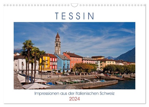 Tessin, Impressionen aus der Italienischen Schweiz (Wandkalender 2024 DIN A3 quer), CALVENDO Monatskalender - Joana Kruse