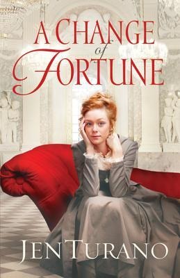 A Change of Fortune - Jen Turano