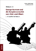 Cover-Bild zum Titel 'George Harrison und die Komplementarität von "Ost" und "West"' von 'Christopher Li'
