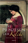 Cover-Bild zum Titel 'Die Prinzessin der Kelche' von 'Pia Rosenberger'