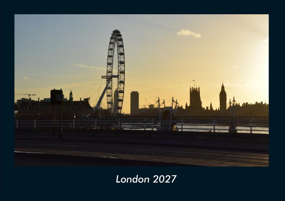 London 2027 Fotokalender DIN A4 - Tobias Schmitt, Kevin Heber