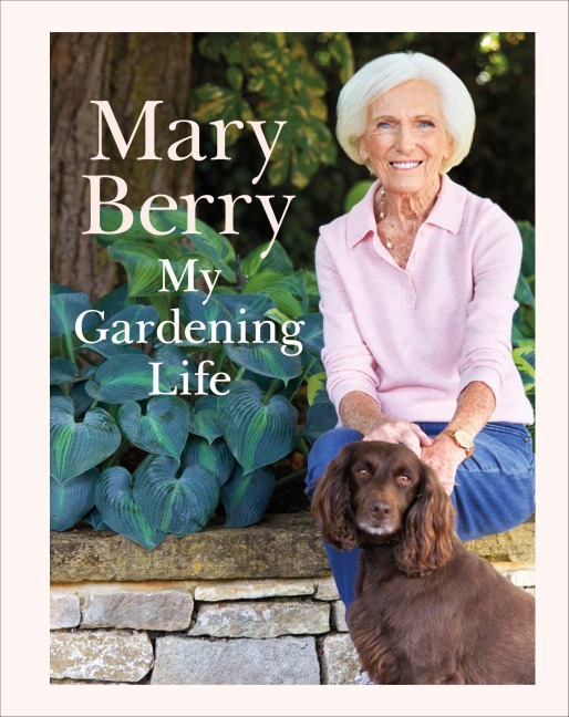 My Gardening Life - Mary Berry