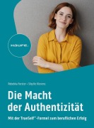 Cover-Bild zum Titel 'Die Macht der Authentizität' von 'Rebekka Forster, Sibylle Klevenz'