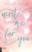 Cover-Bild zum Titel 'Write Me for You' von 'Tillie Cole'