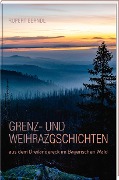 Cover-Bild zum Titel 'Grenz- und Weihrazgschichten' von 'Rupert Berndl'