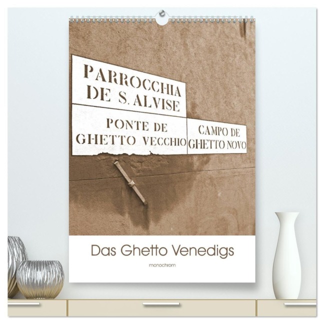 Das Ghetto Venedigs (hochwertiger Premium Wandkalender 2027 DIN A2 hoch), Kunstdruck in Hochglanz - Claudia Schimon