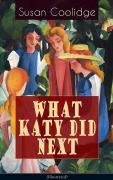 Cover-Bild zum Titel 'WHAT KATY DID NEXT (Illustrated)' von 'Susan Coolidge'