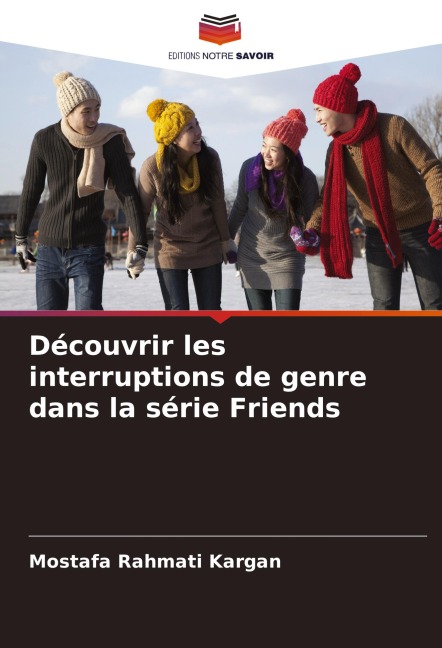 Découvrir les interruptions de genre dans la série Friends - Mostafa Rahmati Kargan