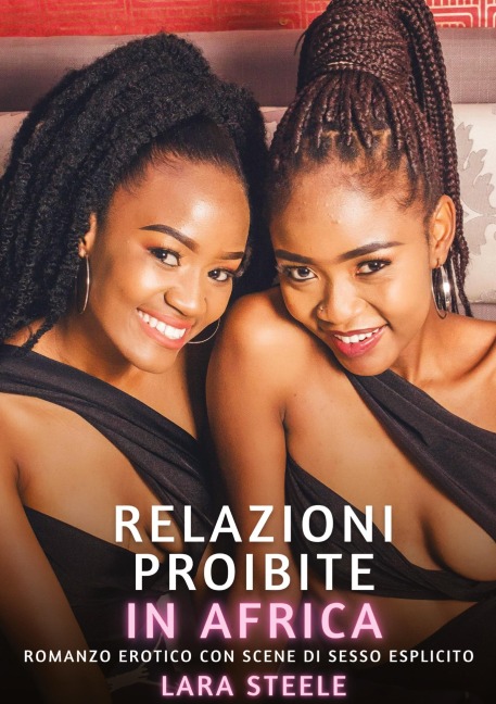 Relazioni Proibite in Africa - Lara Steele